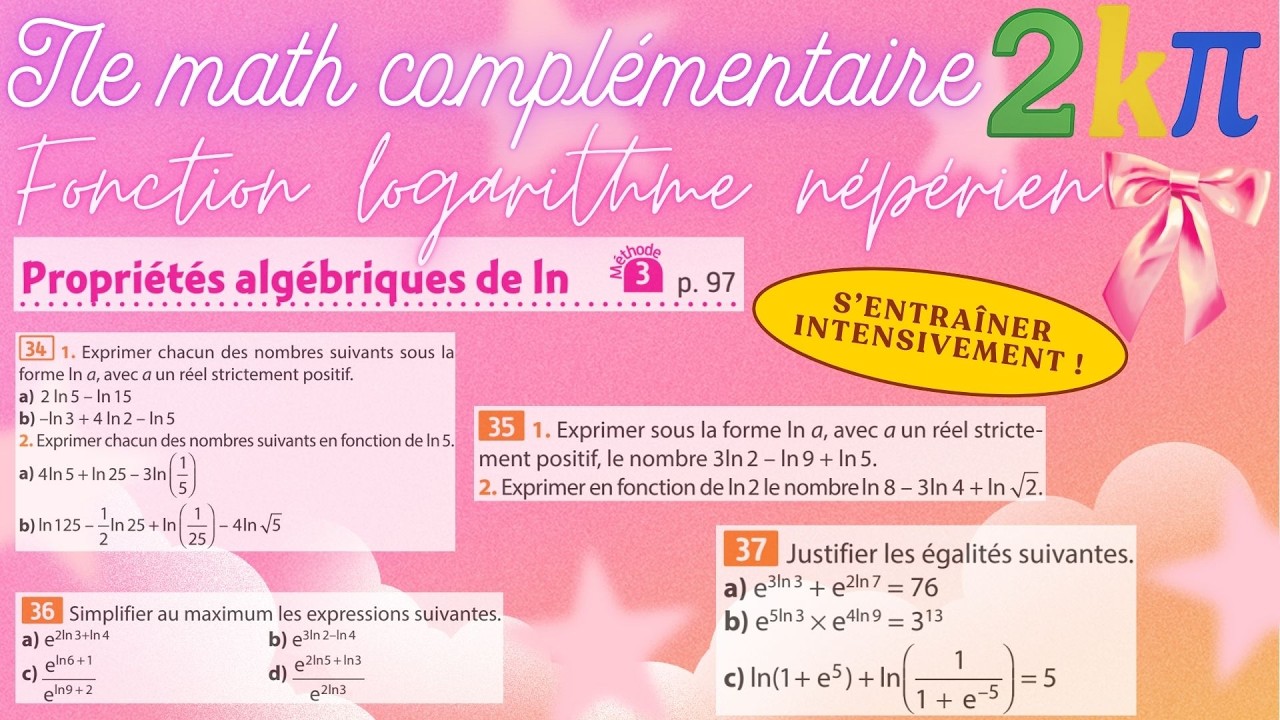 34-37p104 Pour maîtriser les propriétés du logarithme - Stage intensif