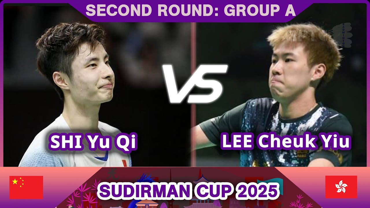 SECOND ROUND | Sudirman Cup 2025 |  SHI Yu Qi 石宇奇 Vs 李卓耀 LEE Cheuk Yiu   - GROUP A