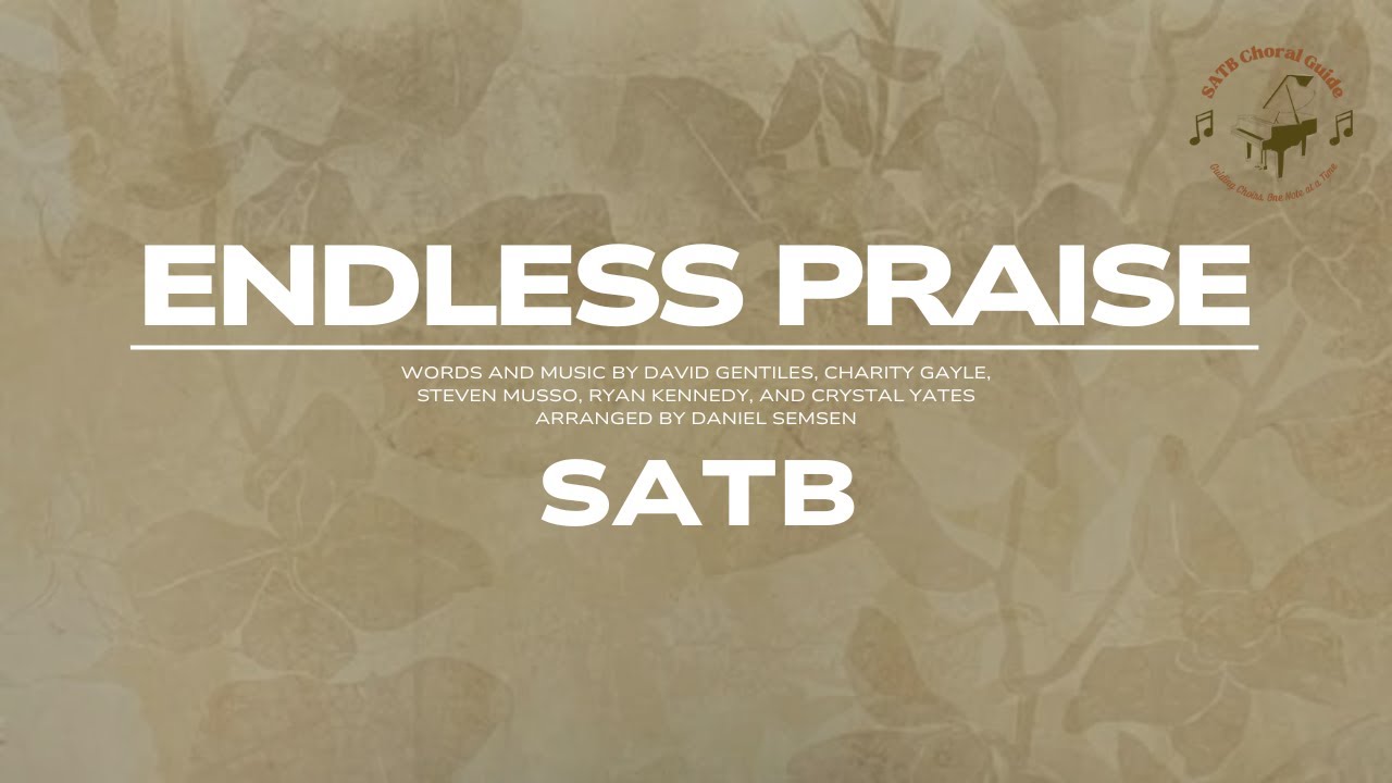 Endless Praise - SATB || Arr. Daniel Semsen