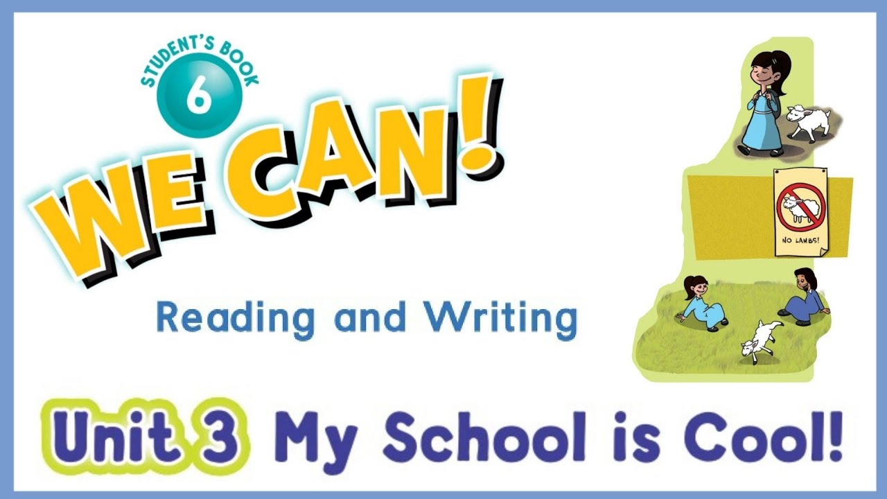 انجليزي we can 3 unit 9 My School is Cool درس Reading and Writing مع النشيد