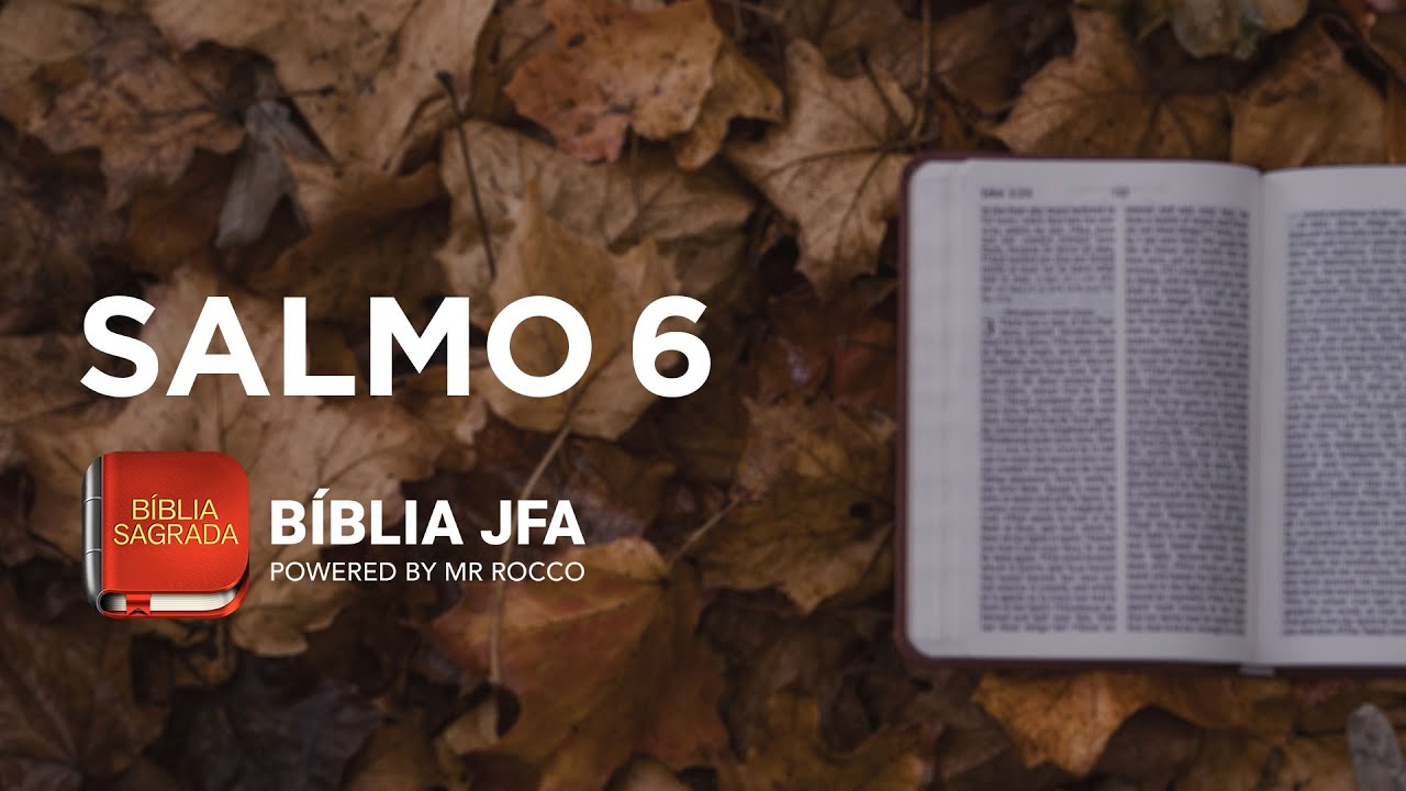 SALMO 6 - B&iacute;blia JFA Offline