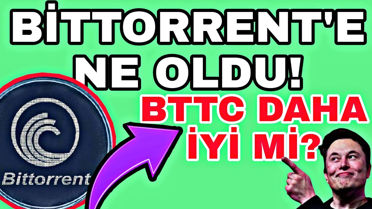 BİTTORRENT'E NE OLDU BTTC DAHA İYİ Mİ! BİTTORRENT ANALİZ!