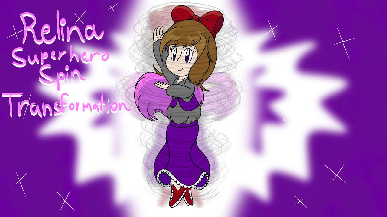 Relina Superhero Spin Transformation