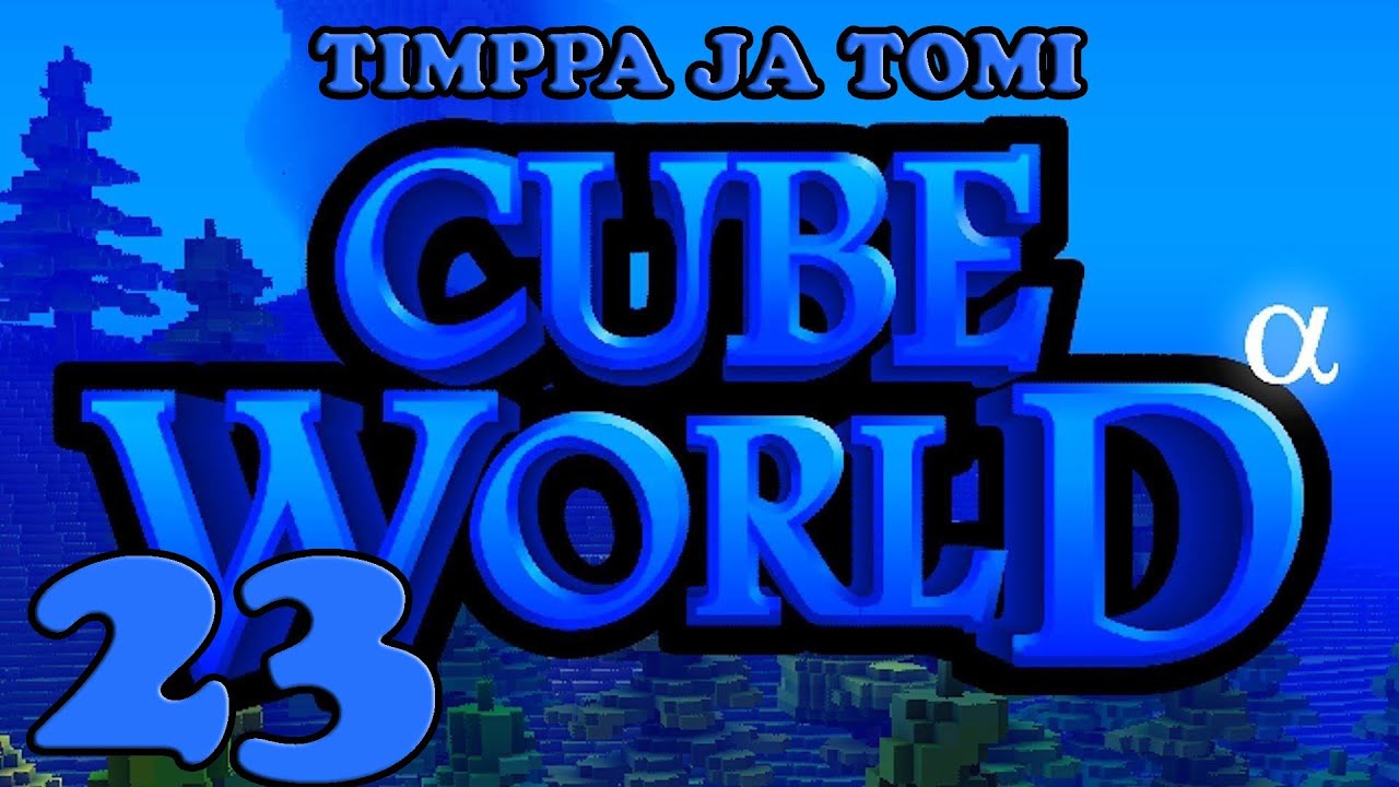 Cube World - Osa 23: Kuningas Morrorok! - Timppa & Tomi