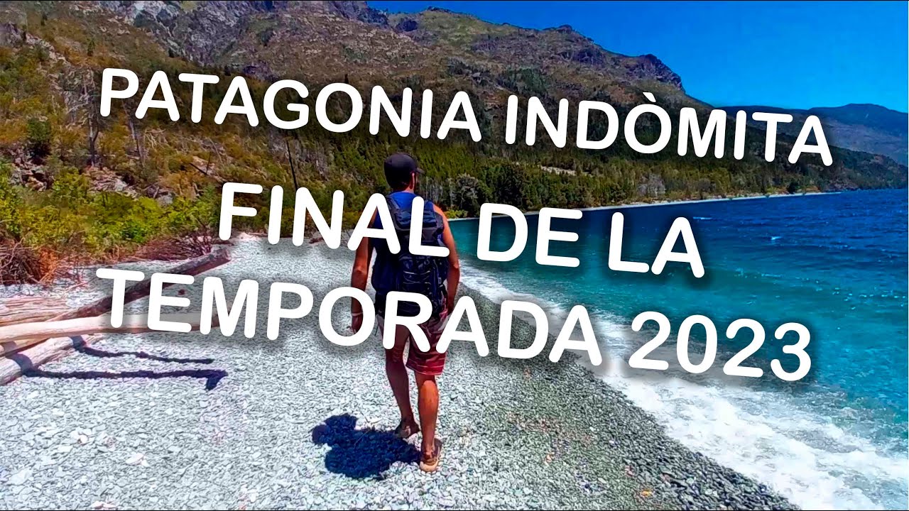 PATAGONIA INDÓMITA - FINAL DE TEMPORADA 2023