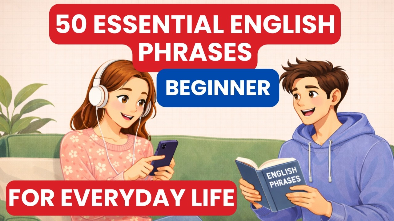 50 Essential English Phrases for Daily Conversation | Real English Speaking Practice