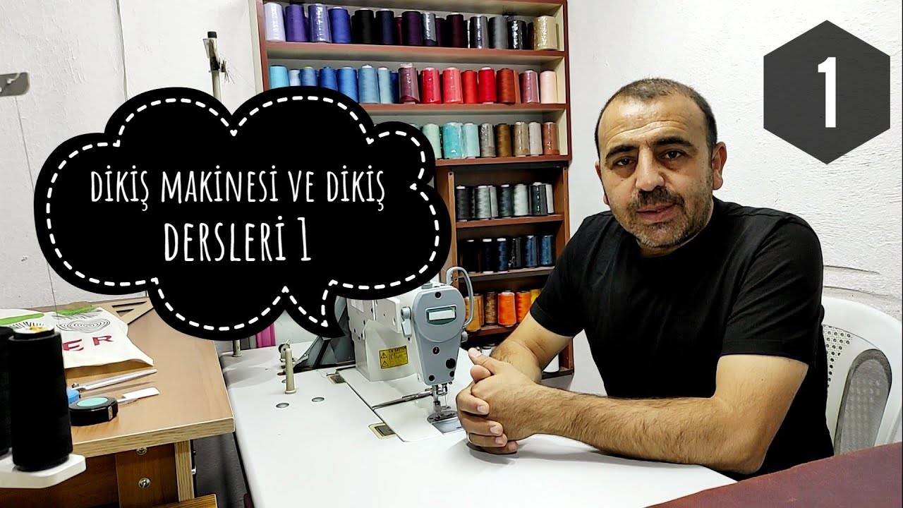 DİKİŞ MAKİNESİ ve DİKİŞ DERSLERİ part 1