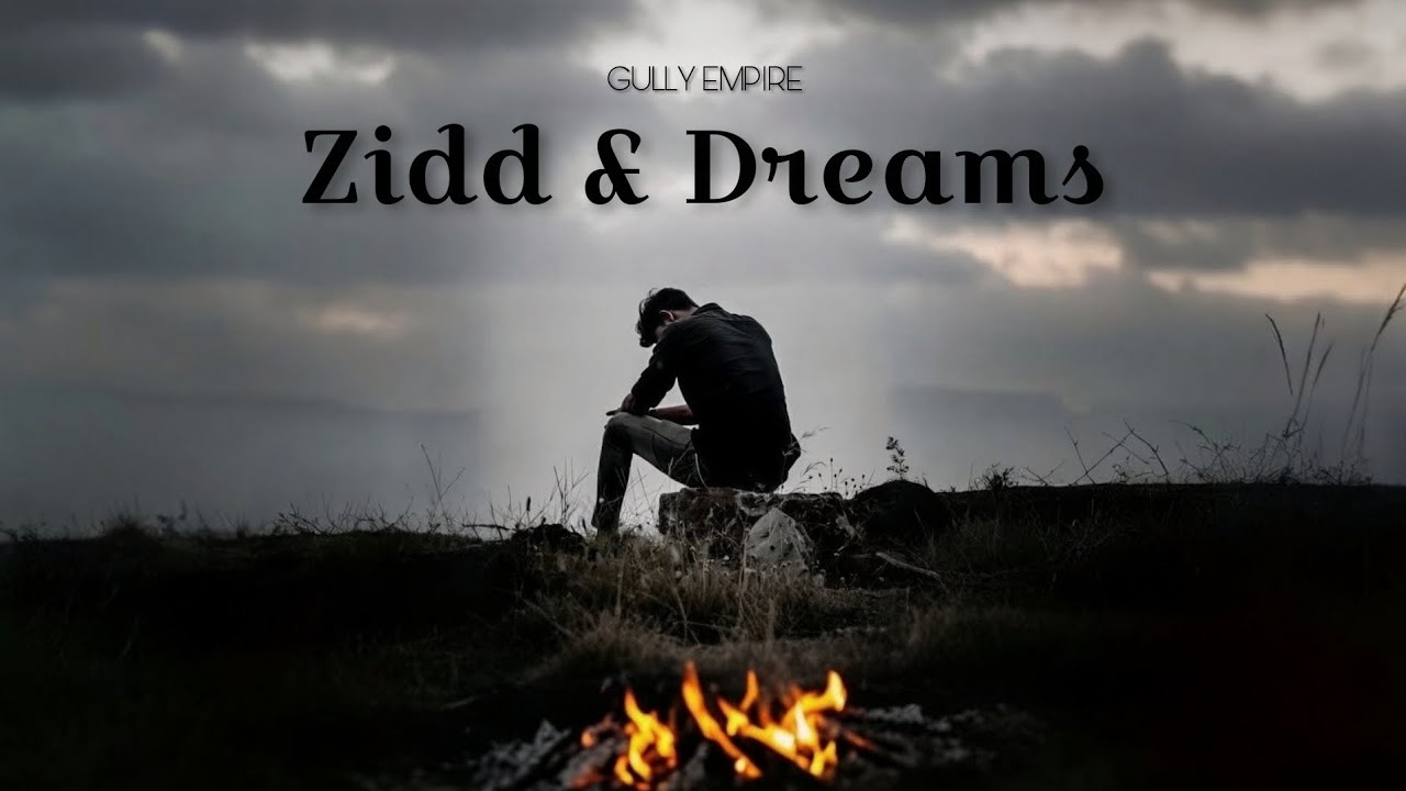 ZIDD & DREAMS - [GULLY EMPIRE] | Motivational Rap | Official Music Video 