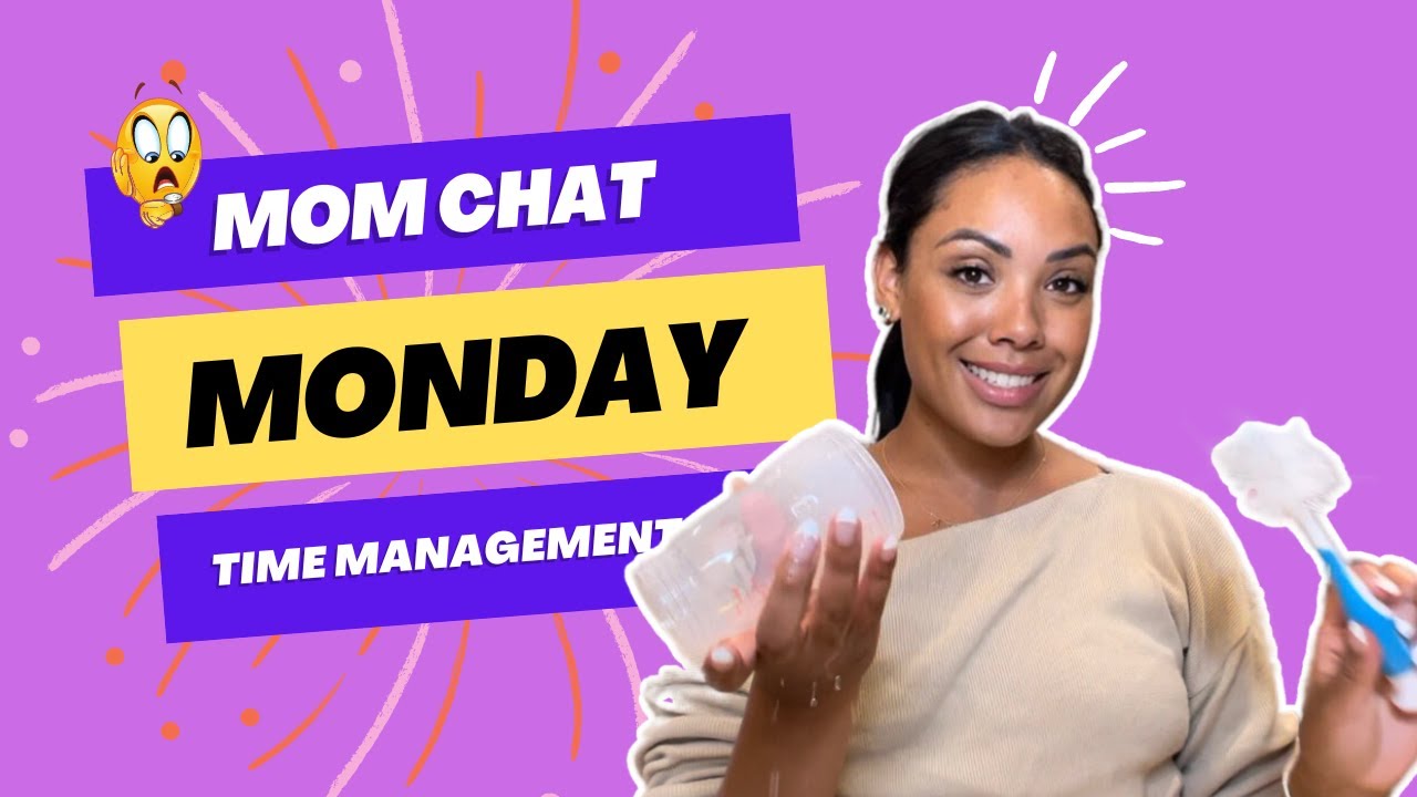 Mom Chat Monday: Episode 1 Time Management