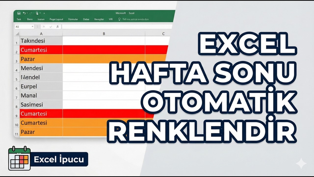 EXCEL HAFTA SONU RENKLENDİR | Cumartesi–Pazar Otomatik