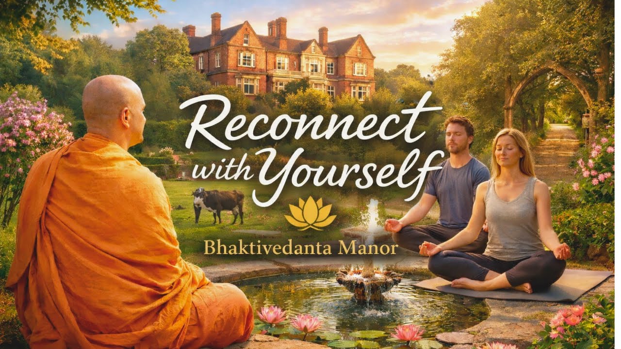 Reconnect with Yourself -  Bhaktivedanta Manor