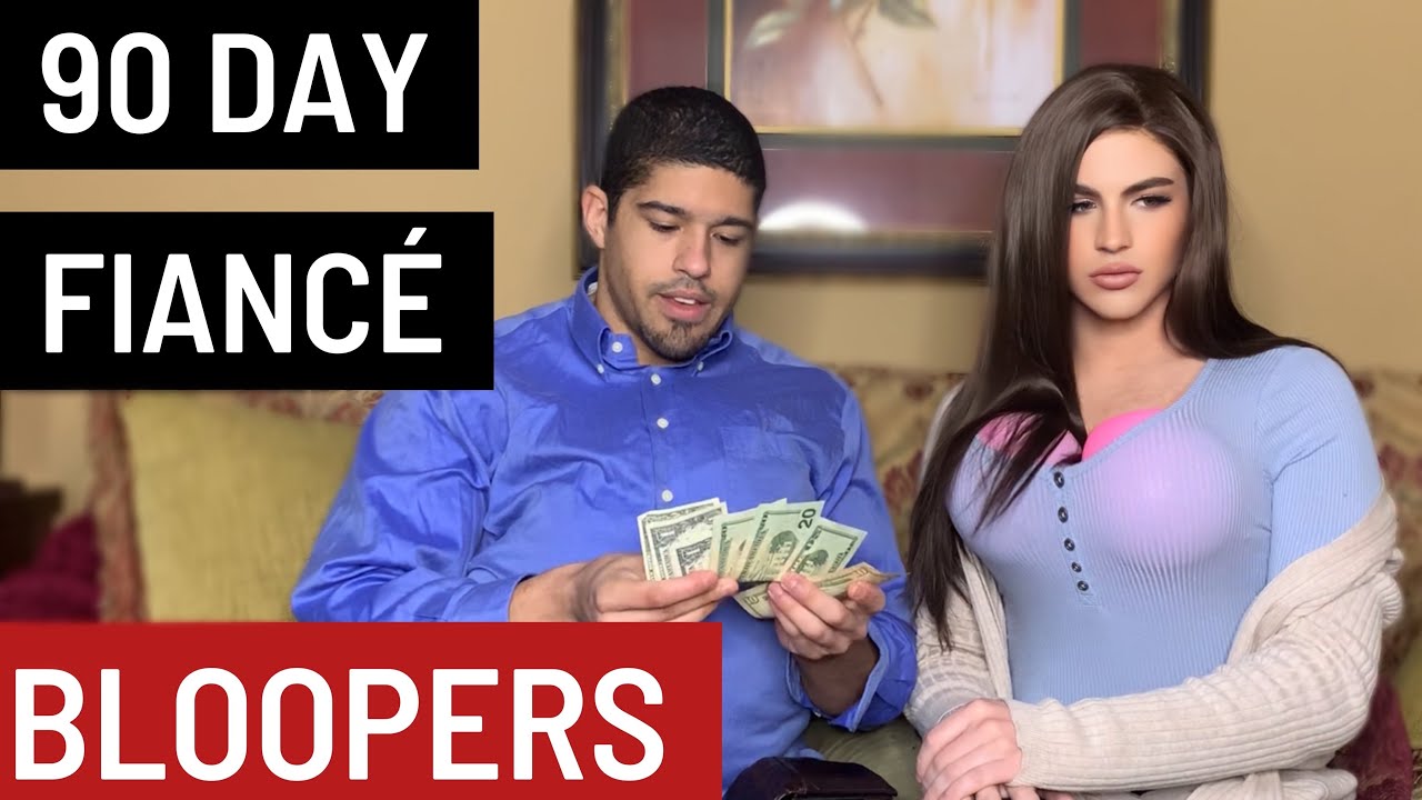 90 Day Fiancé BLOOPERS