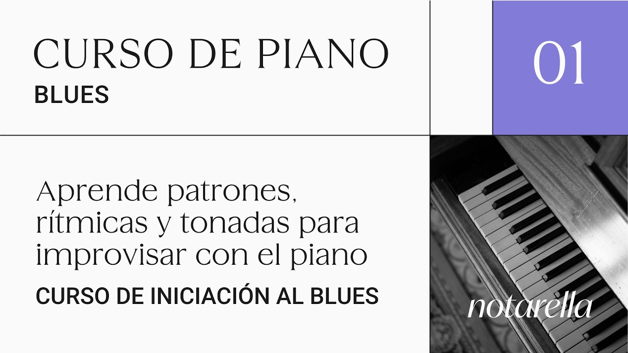 Curso de Blues para piano Clase 1: aprende patrones, rítmicas y tonadas para improvisar con el piano