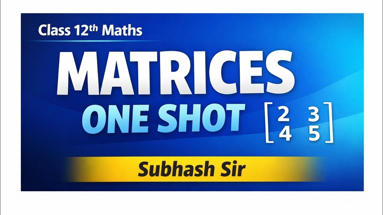 🟨 MATRICES One Shot Revision | Full Chapter in 1 Video 🔥 | Class 12 Maths