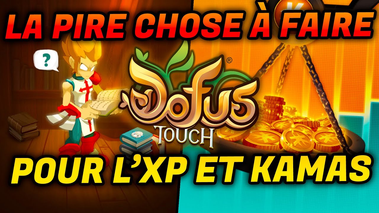LA PIRE CHOSE À FAIRE POUR XP ET FAIRE DES KAMAS SUR DOFUS TOUCH