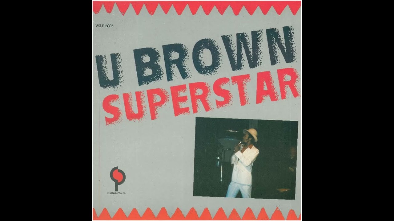 U Brown - Superstar (Culture Press LP 1984)