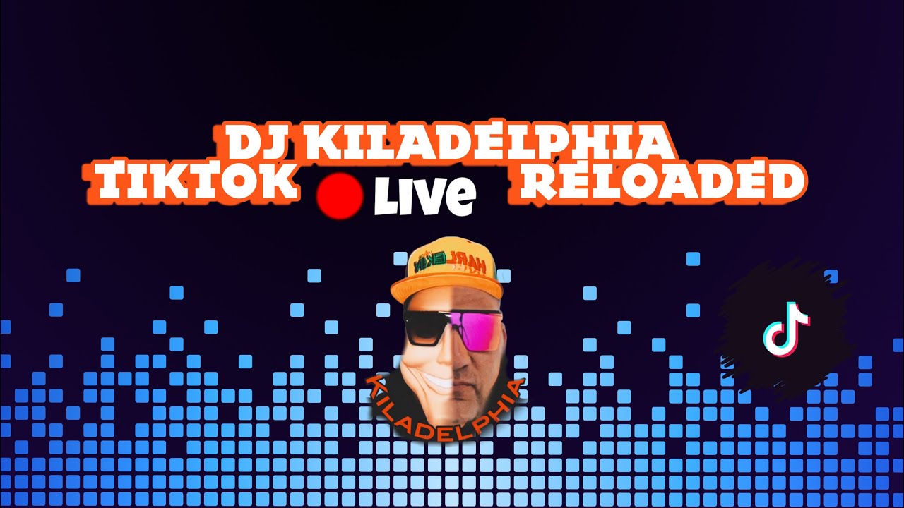Dj Kiladelphia 2025.12.29.TikTok live reloaded