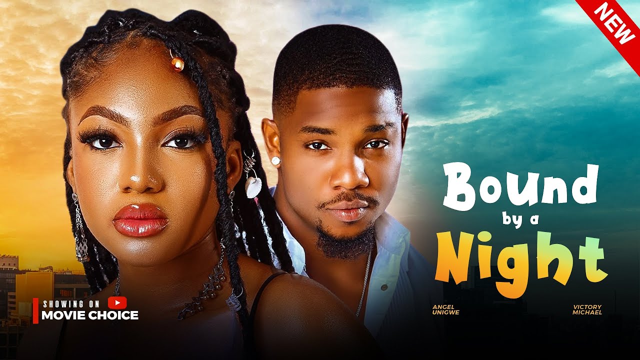 BOUND BY A NIGHT - Angel Unigwe, Victory Michael Latest 2025 Nollywood Full Movie