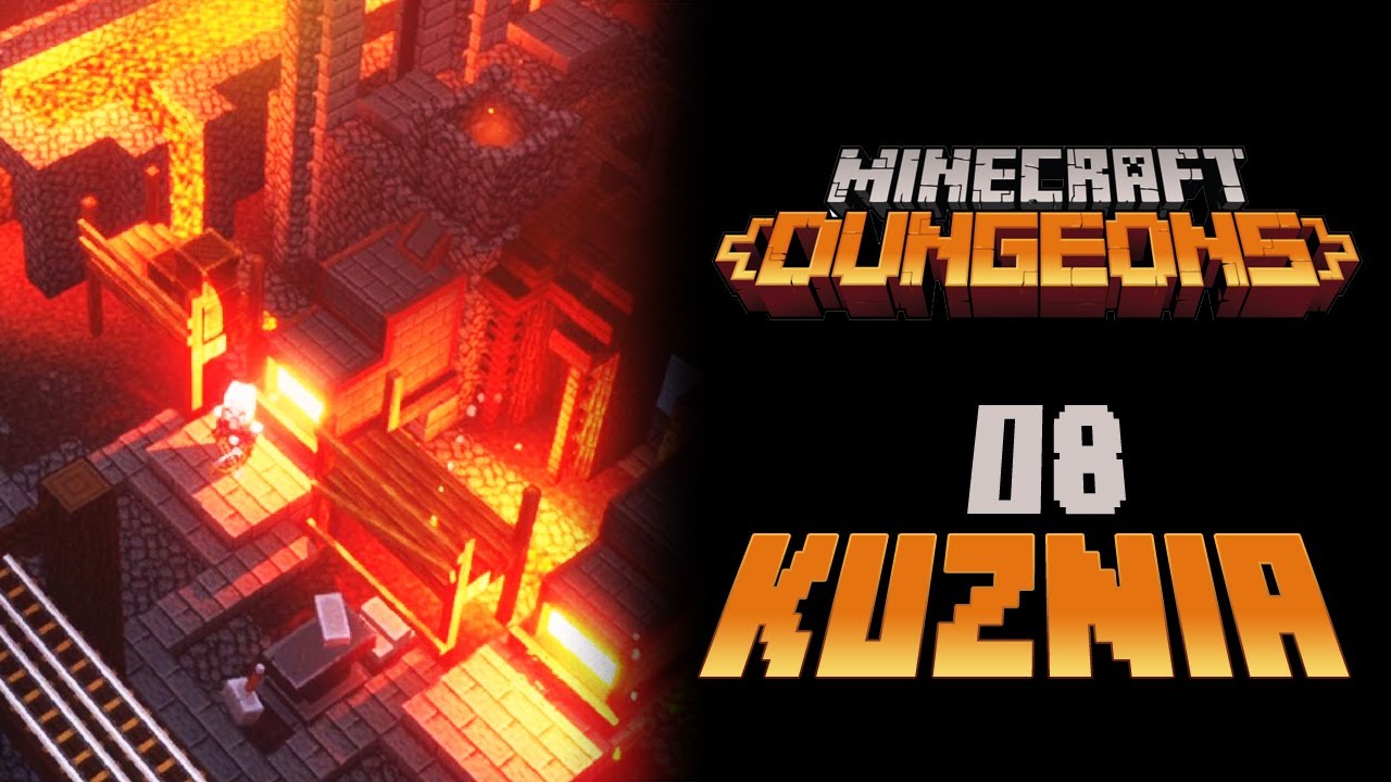 Minecraft Dungeons PL E08 Płomienna Kuźnia!