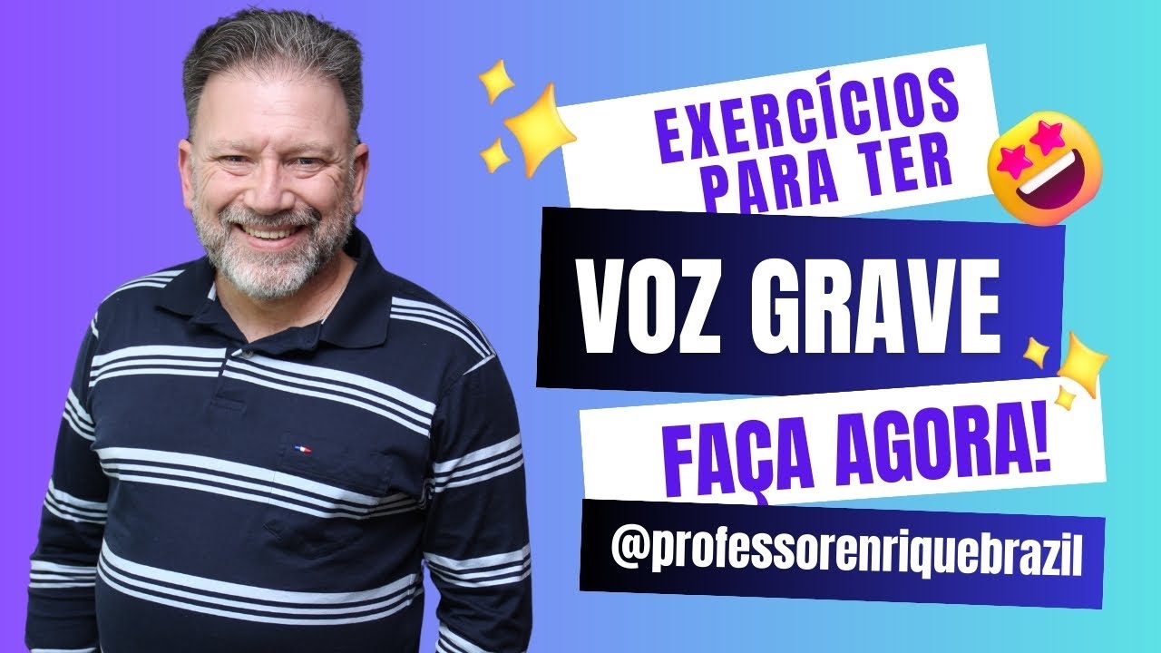 COMO DEIXAR A VOZ MAIS GRAVE