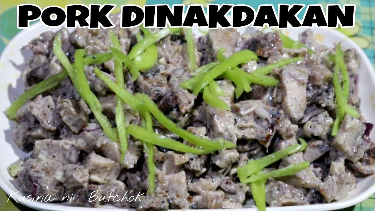 PORK DINAKDAKAN |DINAKDAKAN RECIPE |MASKARA NG BABOY |Kusina ni Butchok