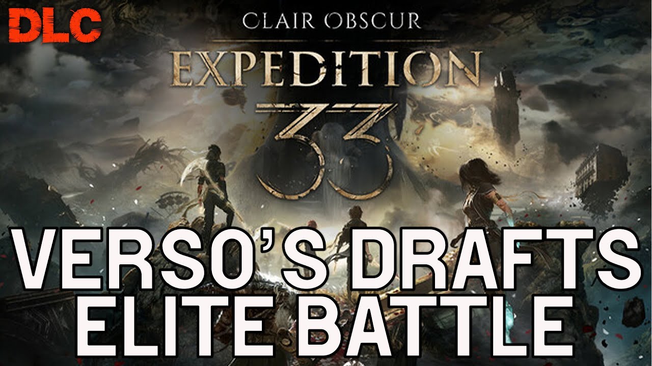 Verso's Drafts Elite Battle - Clair Obscur Expedition 33 OST