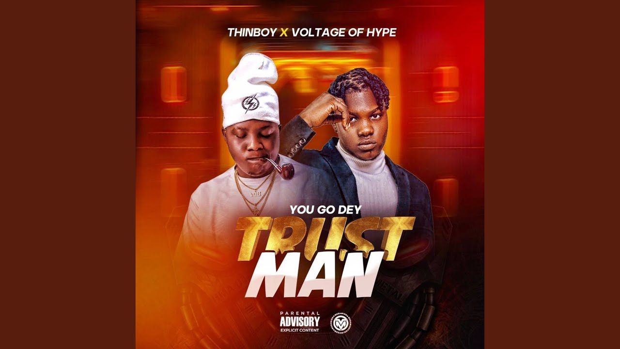 You Go Dey Trust Man