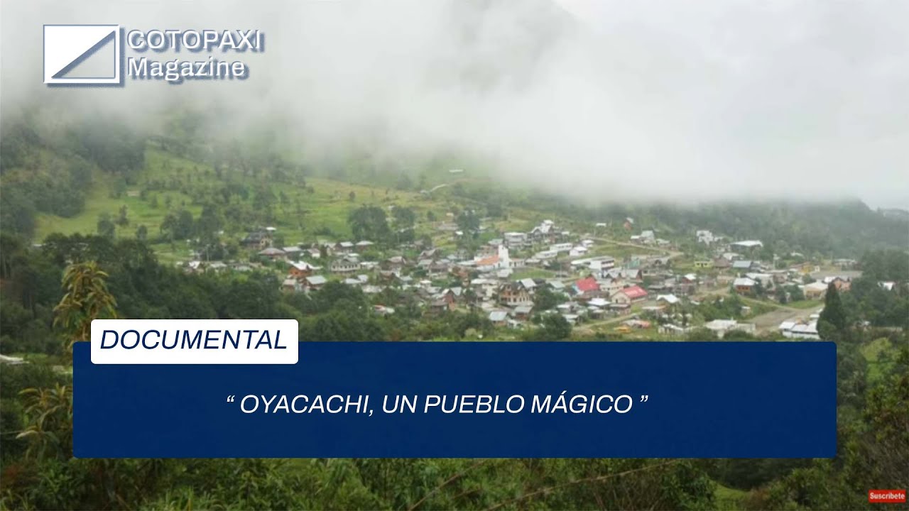 Oyacachi, un pueblo mágico [Documental]