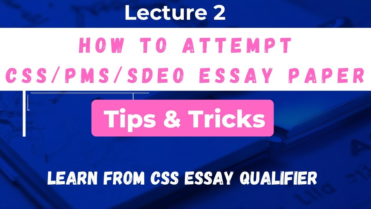 CSS/PMS Essay Paper Preparation 2025 | Complete Guide & Free Lectures
