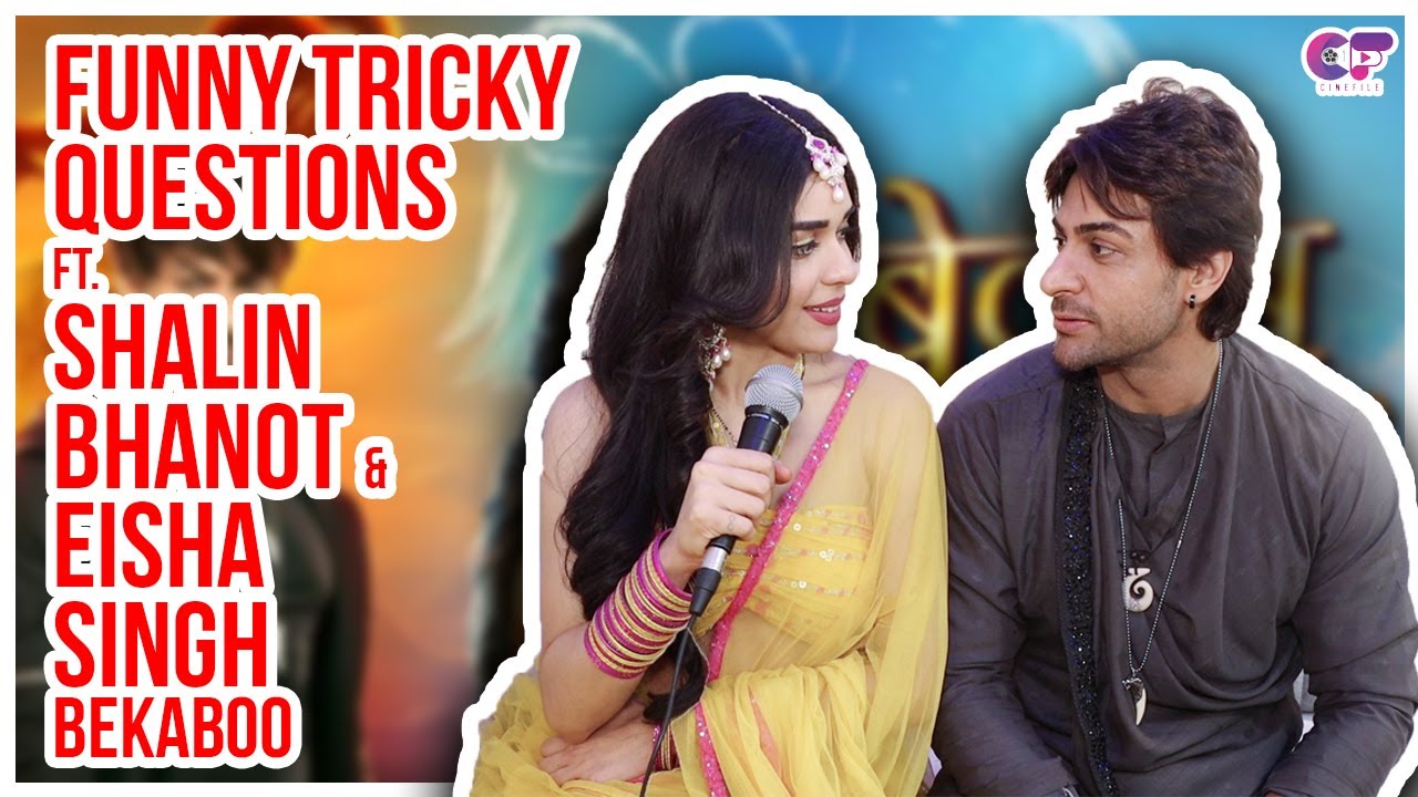 Funny Tricky Questions Ft. Shalin Bhanot & Eisha Singh | Ranav & Bela | Bekaboo