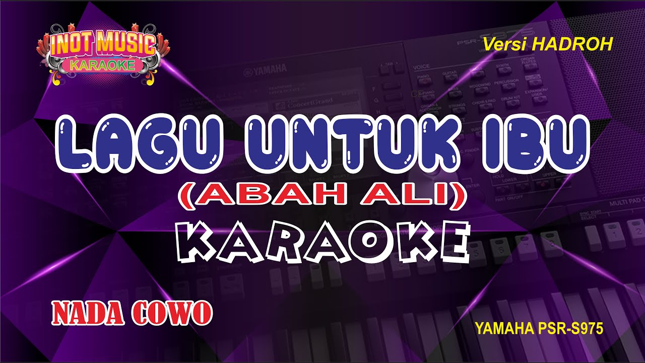 LAGU UNTUK IBU (ABAH ALI) - KARAOKE (NADA COWO)
