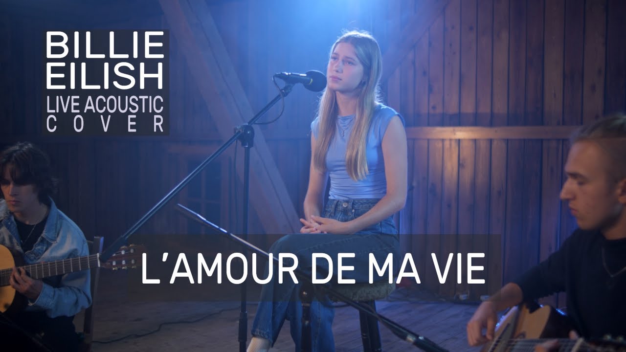 L’AMOUR DE MA VIE  |  Billie Eilish (live acoustic cover by Doan and friends)