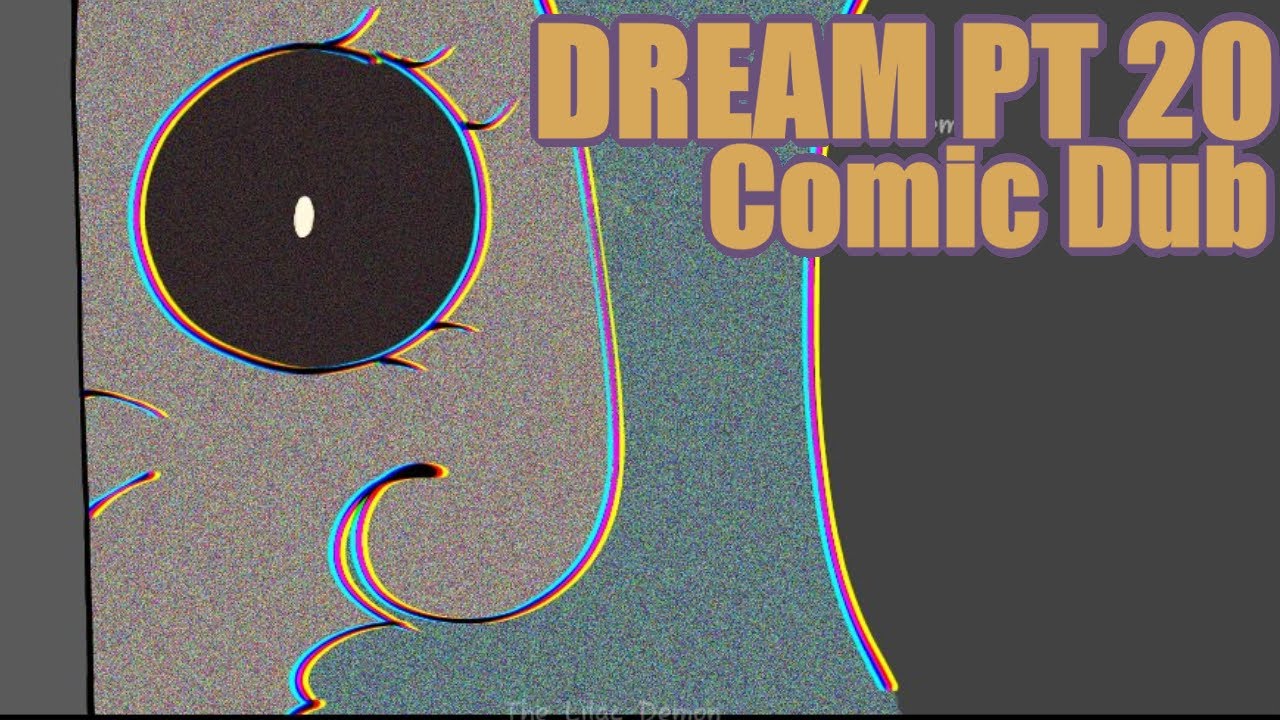 Dream Pt 20 [Poppy Playtime Comic Dub] Artist: @Thelilacdemon