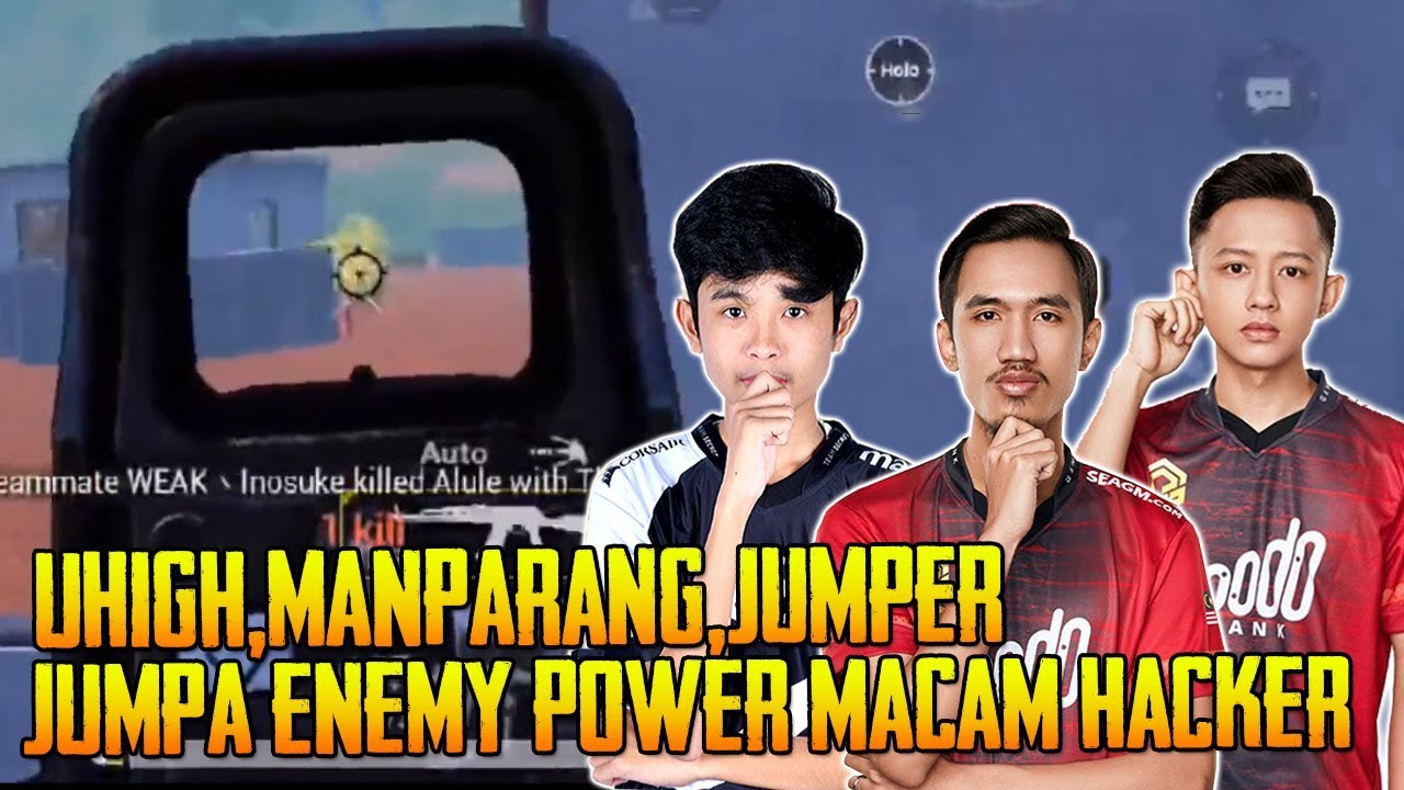 Uhigh,Manparang,Jumper Jumpa Enemy Power Sangat Macam Hacker | PUBG Mobile