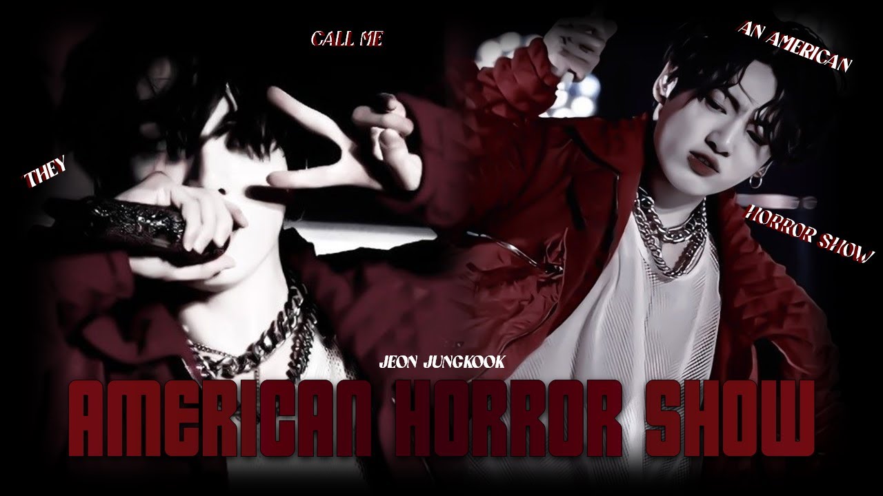 JUNGKOOK - AMERICAN HORROR SHOW FMV