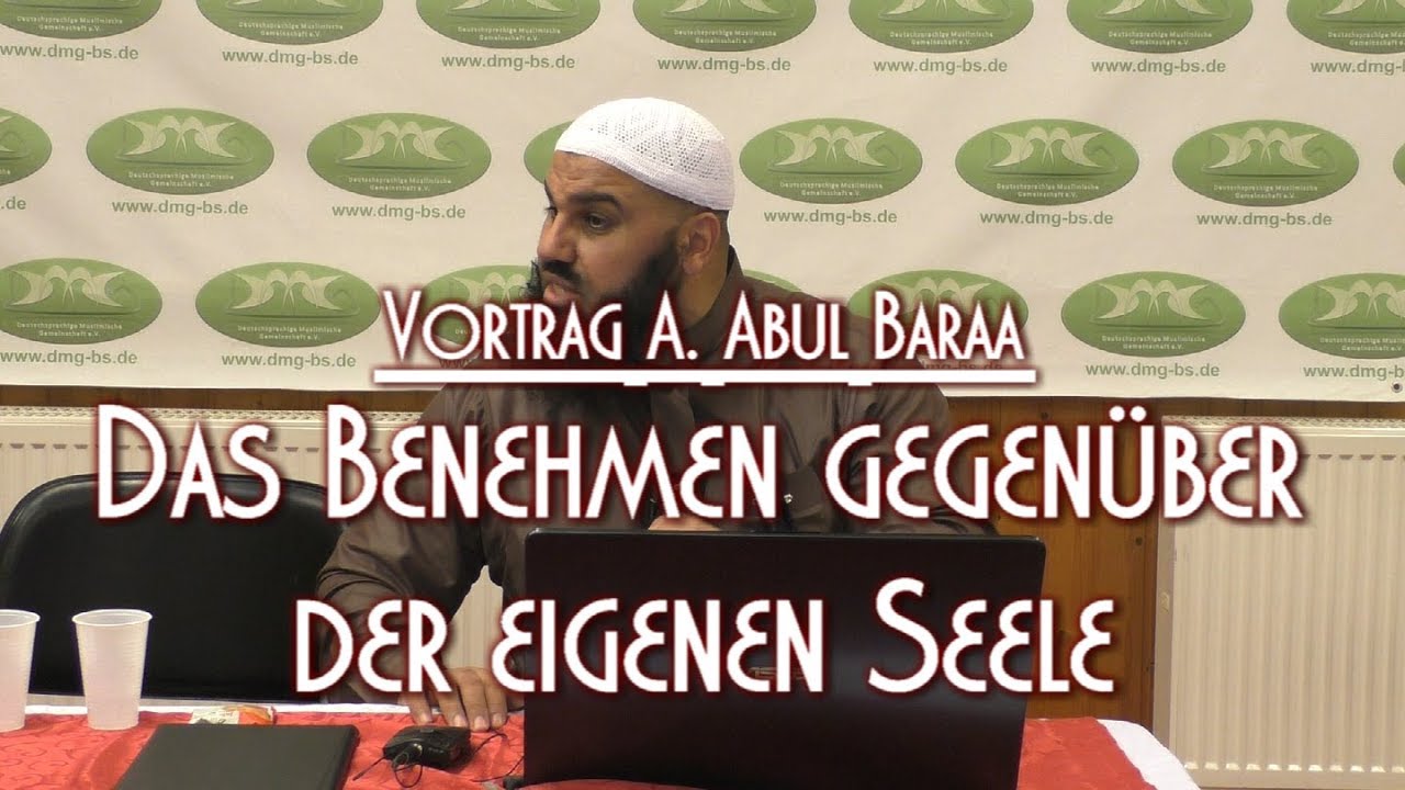 BENEHMEN GEGENÜBER DER EIGENEN SEELE mit A. Abul Baraa am 07.12.2019 in Braunschweig