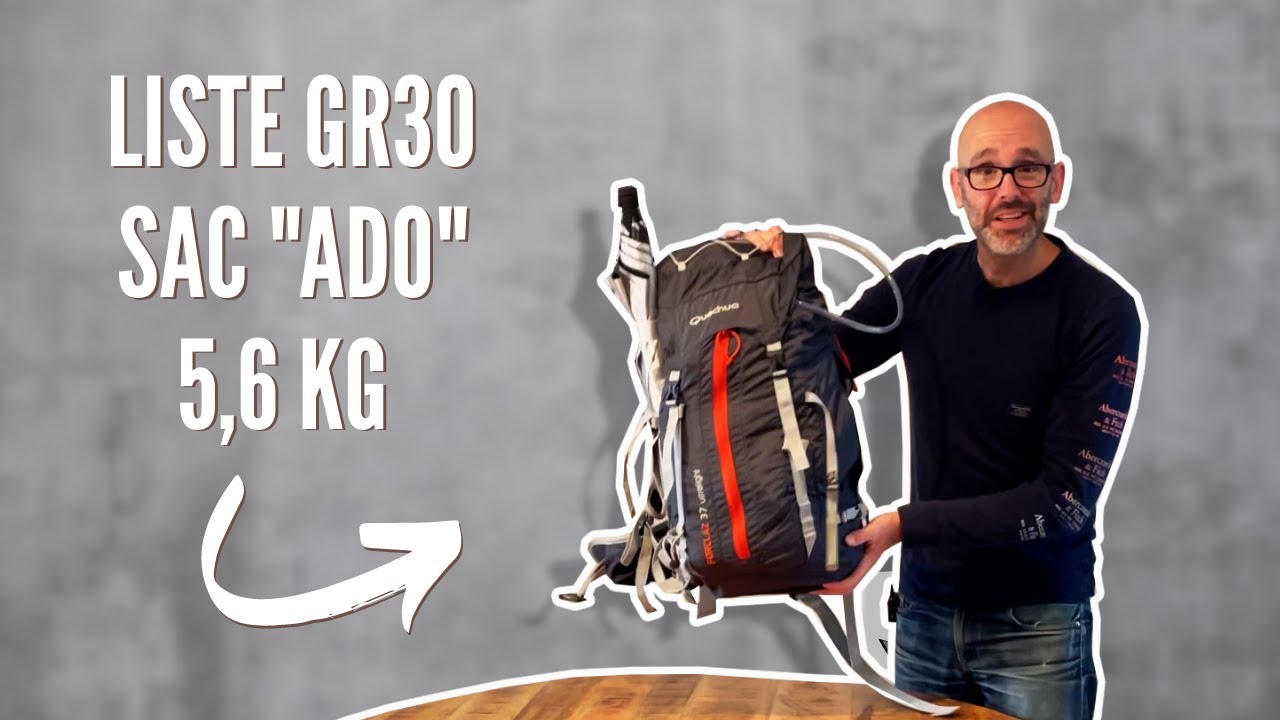 GR30 : le CONTENU complet du SAC &Agrave; DOS 