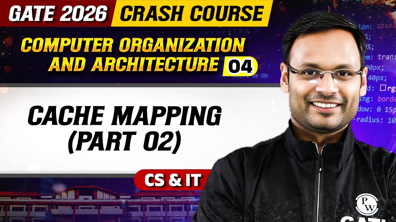 COA 04 : Cache Mapping Part 02 | CS & IT | GATE 2026 Crash Course