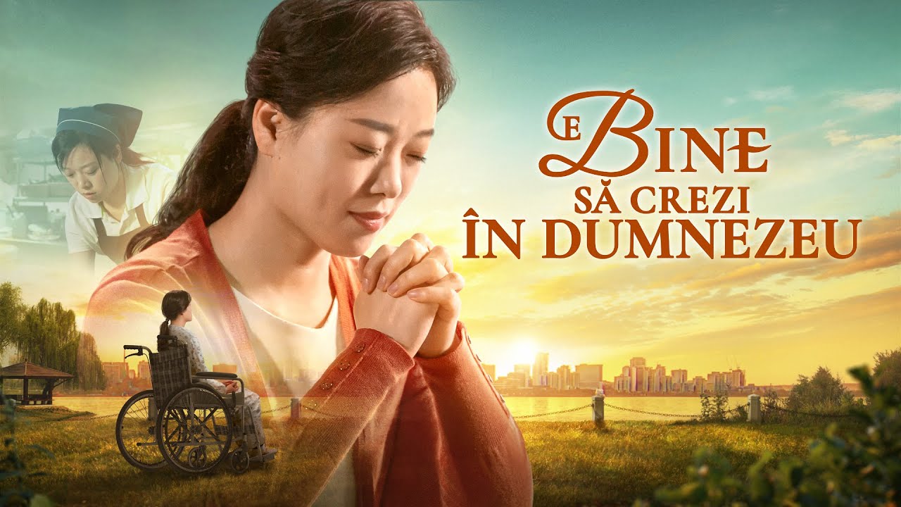 Film creștin „E bine să crezi în Dumnezeu” Dumnezeu m-a îndrumat să găsesc o viață fericită