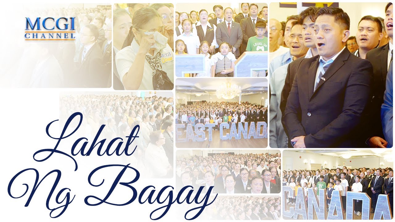 Lahat ng Bagay | MCGI Brethren in East, Canada Sing Together | Songs of Faith