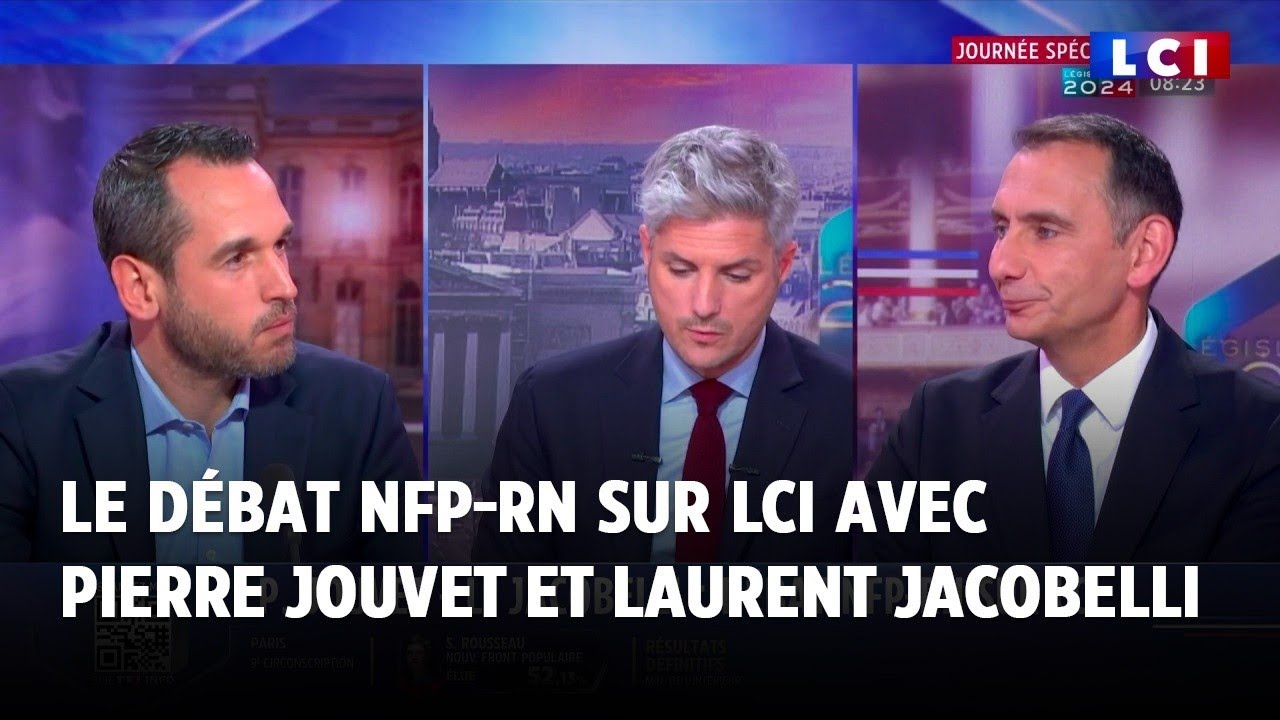 Le débat NFP-RN sur LCI avec Pierre Jouvet et Laurent Jacobelli
