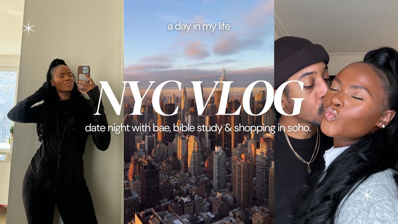 NYC VLOG | date night with bae, shopping in Soho & bible study.