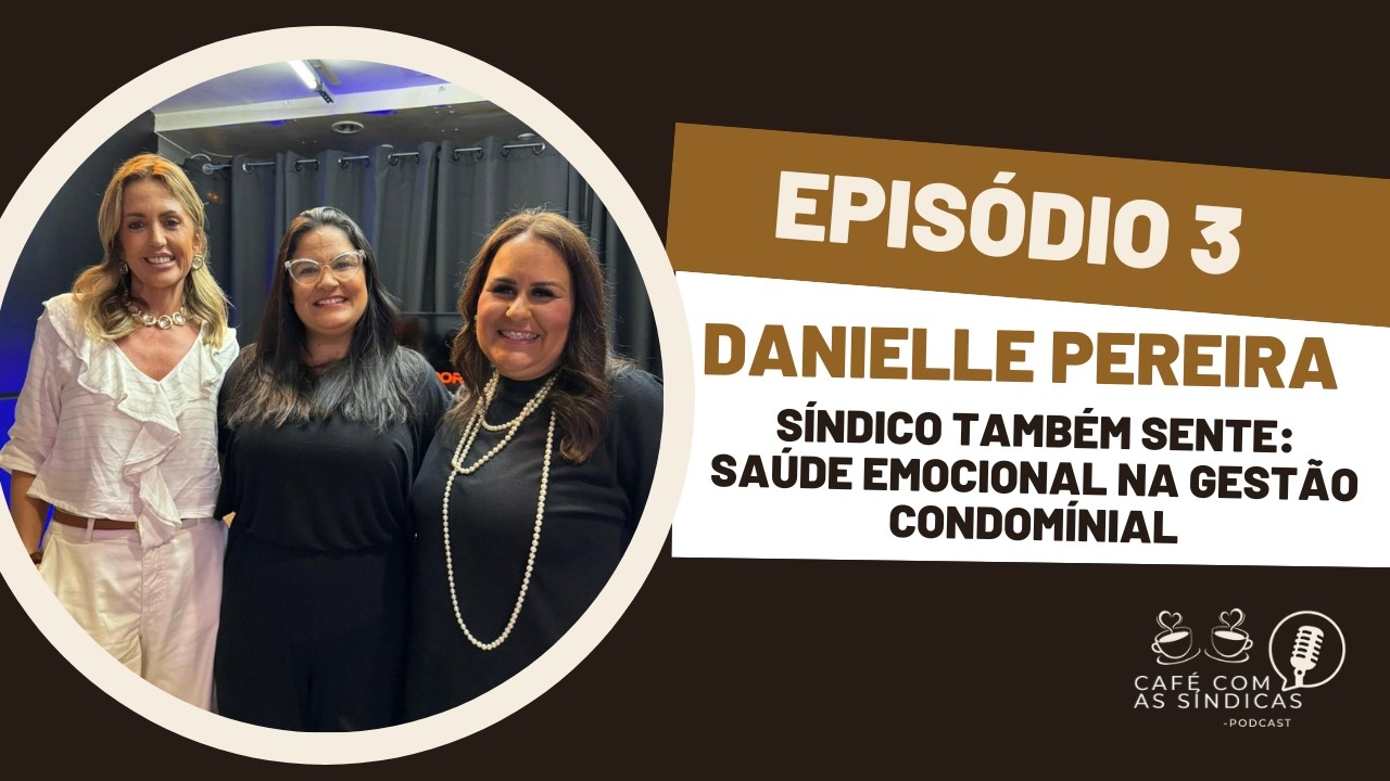 AO VIVO - Café com as Sindicas EP 03 com Danielle Pereira - Psicóloga (SÍNDICO TAMBÉM SENTE )