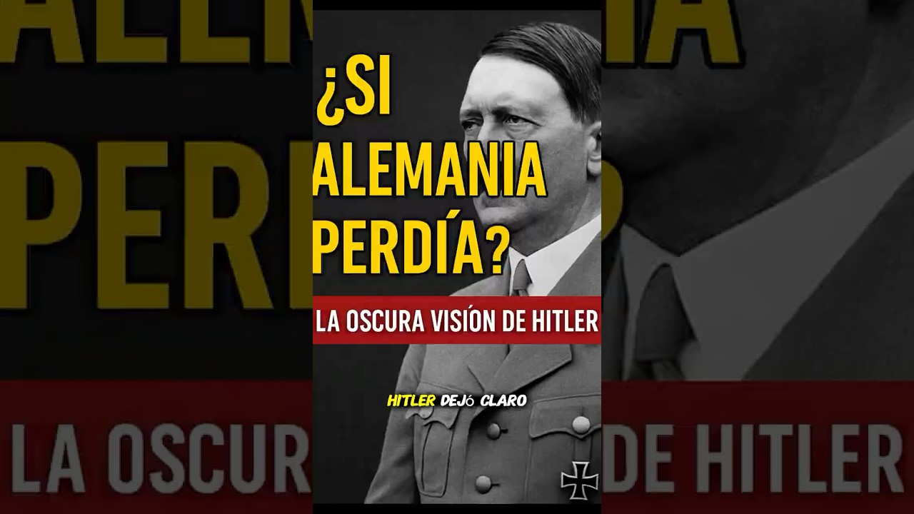 ¿Qué pensaba Hitler si Alemania perdía la guerra?