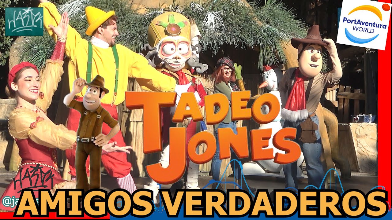 Tadeo Jones en Amigos Verdaderos 2023 - PortAventura World
