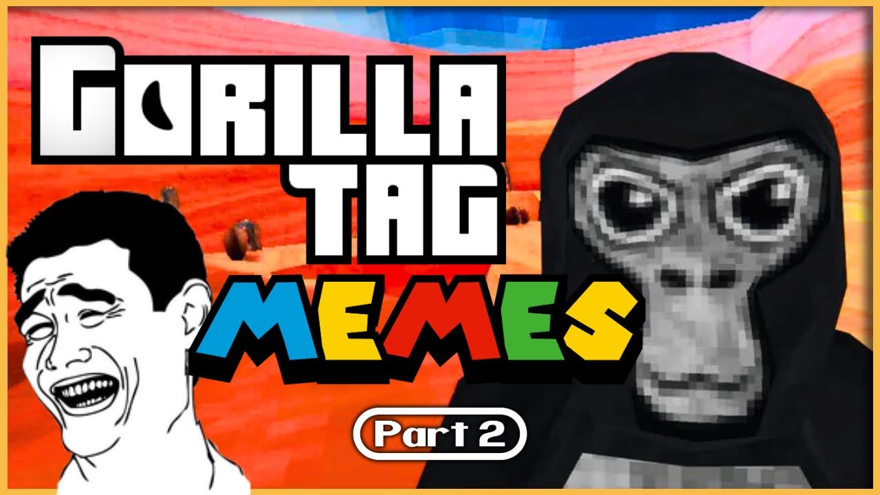 13 Minutes Of Gorilla Tag Memes Pt 2