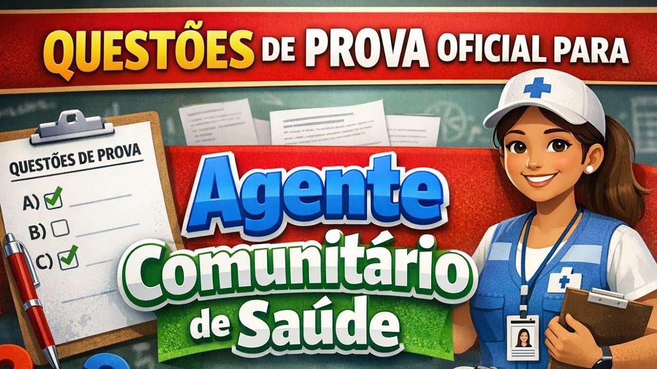 QUESTÕES DE PROVA OFICIAL PARA Agente Comunitário de Saúde