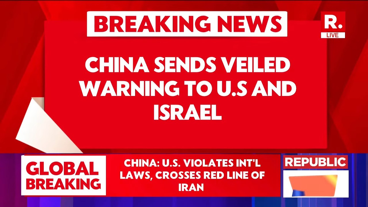 BREAKING: China Issues Strong Warning to U.S. & Israel Over Iran | ‘Red Line’ Remark Sparks Tension