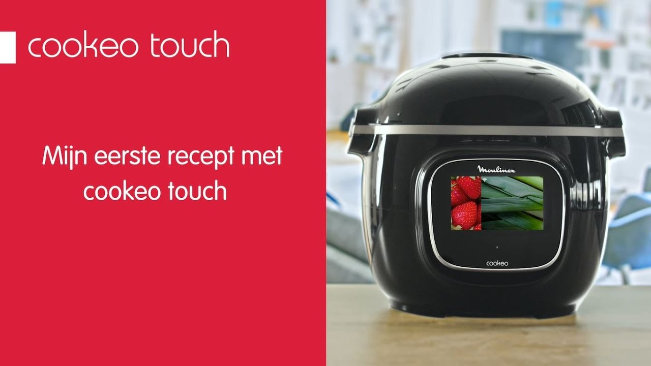Cookeo Touch - Maak je eerste recept!