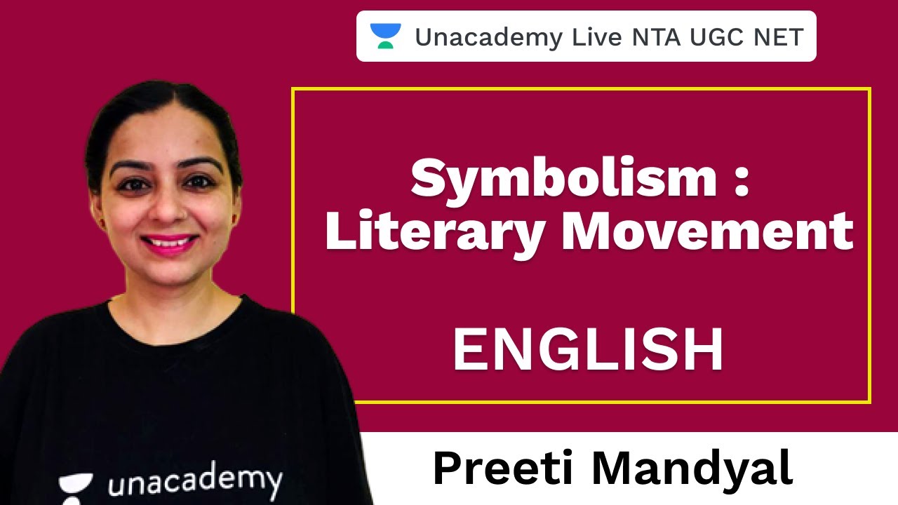 Symbolism : Literary Movement | English | Unacademy Live NTA UGC NET | Preeti Mandyal